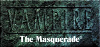 Vampire: The Masquerade.